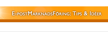E-postMarknadsFring: Tips & Ider